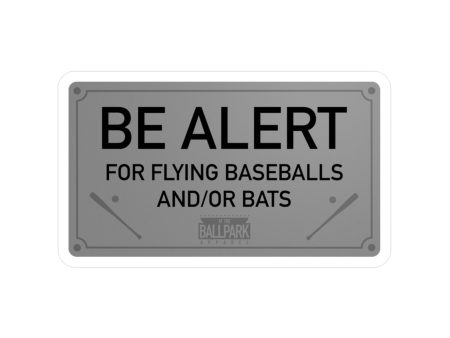 Be Alert  Sign Sticker | At The Ballpark Apparel Online